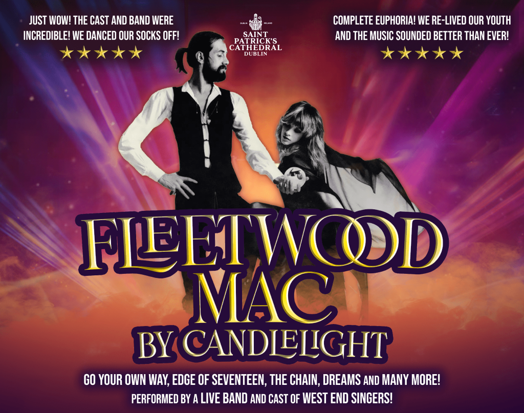 Fleetwood Mac By Candlelight (22/03/24) Saint Patrick’s Cathedral
